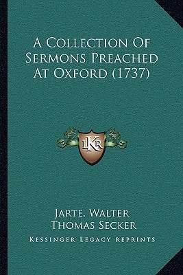 A Collection Of Sermons Preached At Oxford (1737)