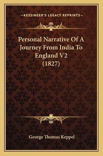 Personal Narrative Of A Journey From India To England V2 (1827)