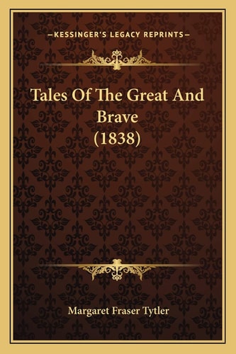 Tales Of The Great And Brave (1838)