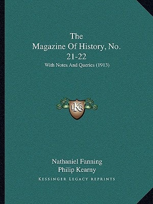 The Magazine Of History, No. 21-22: With Notes And Queries (1913)