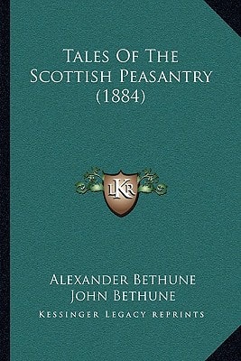 Tales Of The Scottish Peasantry (1884)