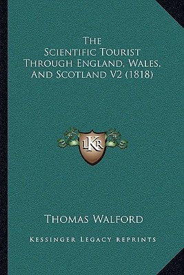 The Scientific Tourist Through England, Wales, And Scotland V2 (1818)
