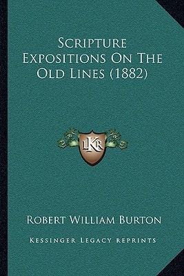Scripture Expositions On The Old Lines (1882)