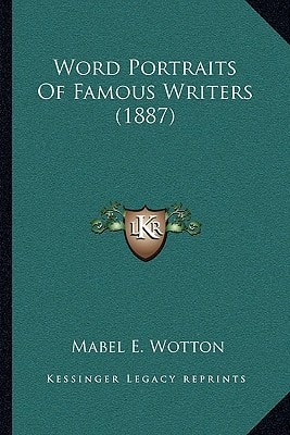 Word Portraits Of Famous Writers (1887)