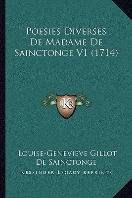 Poesies Diverses De Madame De Sainctonge V1 (1714)