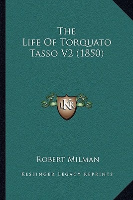 The Life Of Torquato Tasso V2 (1850)