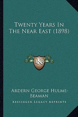 Twenty Years In The Near East (1898)
