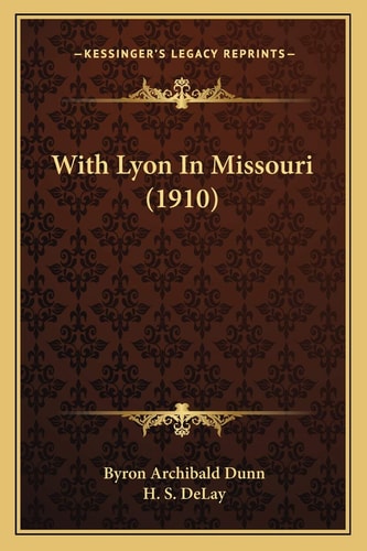 With Lyon In Missouri (1910)