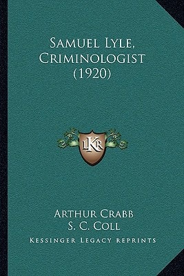 Samuel Lyle, Criminologist (1920)