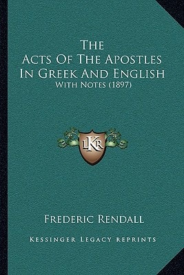 The Acts Of The Apostles In Greek And English: With Notes (1897)