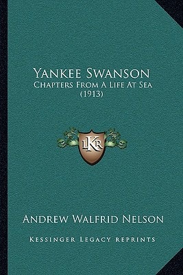 Yankee Swanson: Chapters From A Life At Sea (1913)