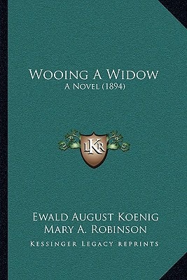Wooing A Widow: A Novel (1894)