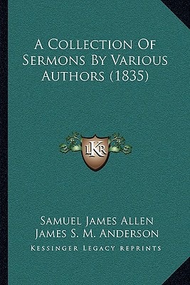 A Collection Of Sermons By Various Authors (1835)