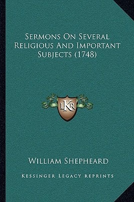 Sermons On Several Religious And Important Subjects (1748)