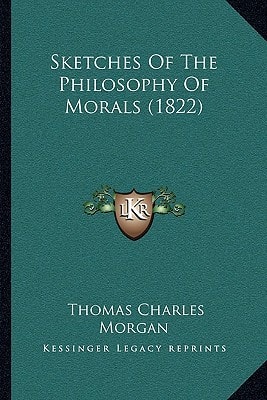Sketches Of The Philosophy Of Morals (1822)