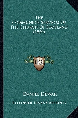 The Communion Services Of The Church Of Scotland (1859)