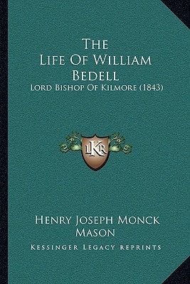 The Life Of William Bedell: Lord Bishop Of Kilmore (1843)