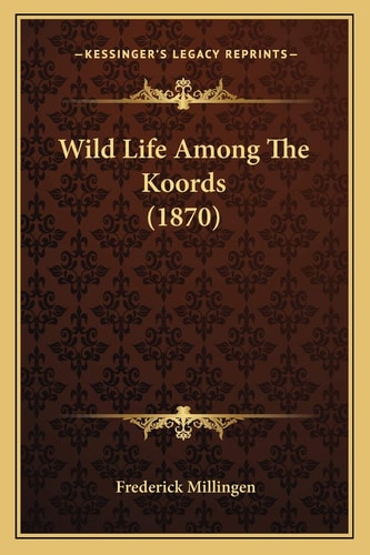 Wild Life Among The Koords (1870)