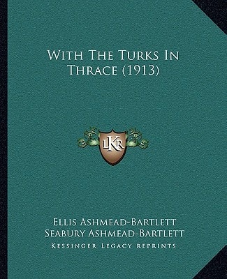 With The Turks In Thrace (1913)
