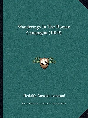 Wanderings In The Roman Campagna (1909)