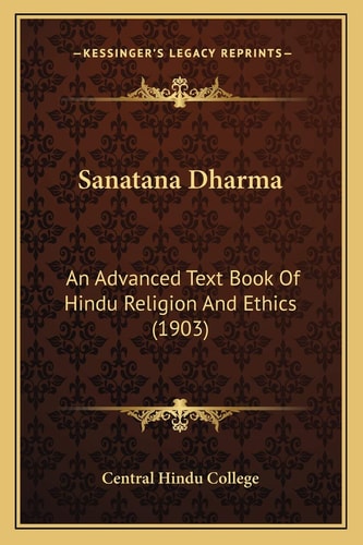 Sanatana Dharma: An Advanced Text Book Of Hindu Religion And Ethics (1903)