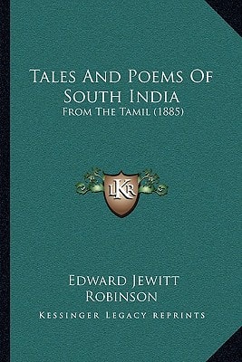 Tales And Poems Of South India: From The Tamil (1885)
