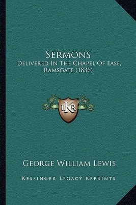 Sermons: Delivered In The Chapel Of Ease, Ramsgate (1836)