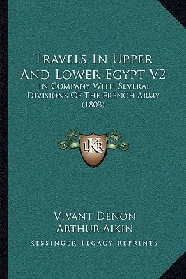 Travels In Upper And Lower Egypt V2: In Company With Several Divisions Of The French Army (1803)