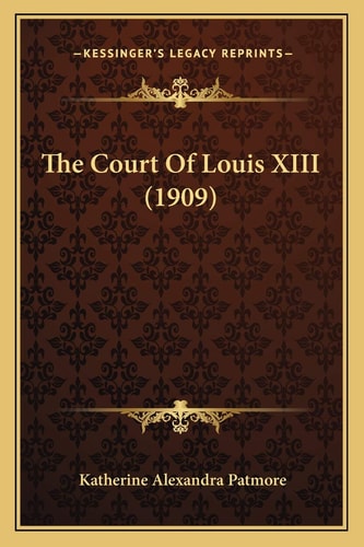 The Court Of Louis XIII (1909)