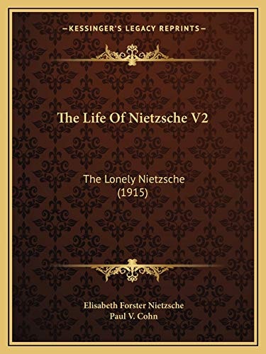 The Life Of Nietzsche V2: The Lonely Nietzsche (1915)