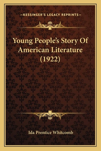 Young People's Story Of American Literature (1922)