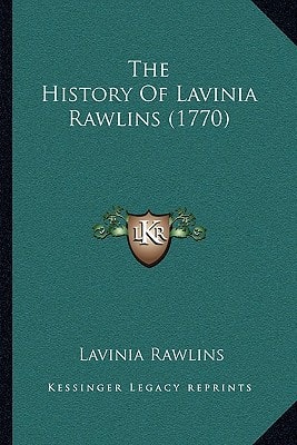The History Of Lavinia Rawlins (1770)
