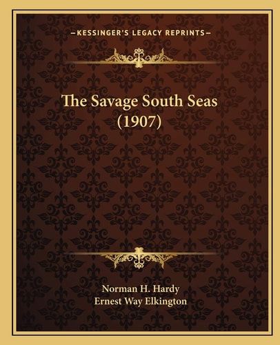 The Savage South Seas (1907)