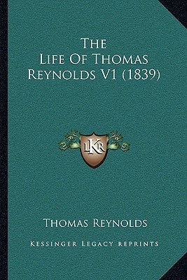 The Life Of Thomas Reynolds V1 (1839)