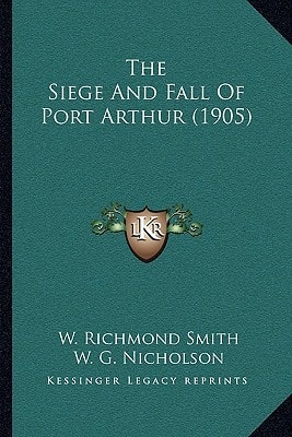 The Siege And Fall Of Port Arthur (1905)