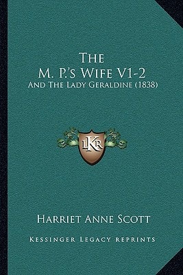The M. P.'s Wife V1-2: And The Lady Geraldine (1838)