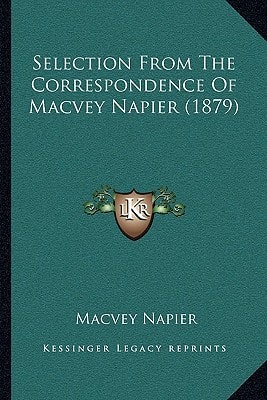 Selection From The Correspondence Of Macvey Napier (1879)