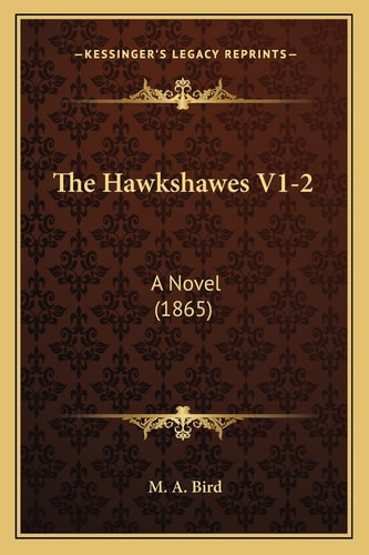The Hawkshawes V1-2: A Novel (1865)