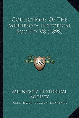 Collections Of The Minnesota Historical Society V8 (1898)