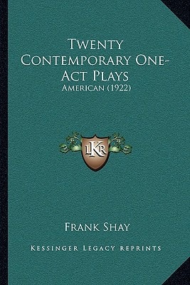 Twenty Contemporary One-Act Plays: American (1922)
