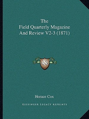 The Field Quarterly Magazine And Review V2-3 (1871)