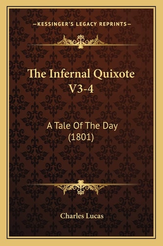 The Infernal Quixote V3-4: A Tale Of The Day (1801)