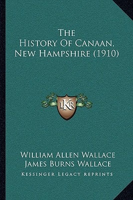 The History Of Canaan, New Hampshire (1910)