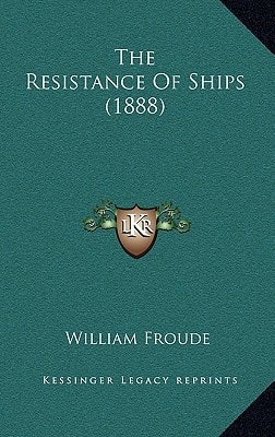 The Resistance Of Ships (1888)