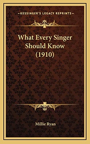 What Every Singer Should Know (1910)