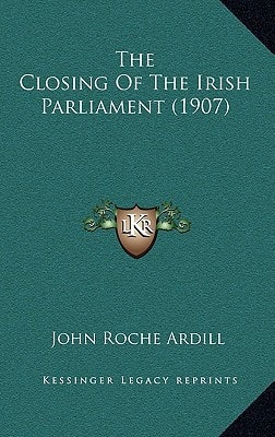 The Closing Of The Irish Parliament (1907)
