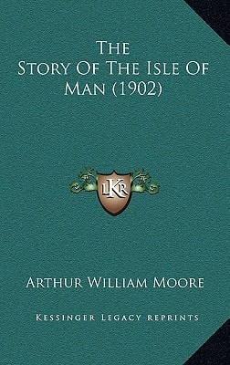 The Story Of The Isle Of Man (1902)