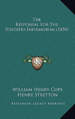 The Responsal For The Visitatio Infirmorum (1850)
