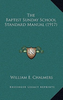 The Baptist Sunday School Standard Manual (1917)