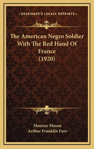 The American Negro Soldier With The Red Hand Of France (1920)